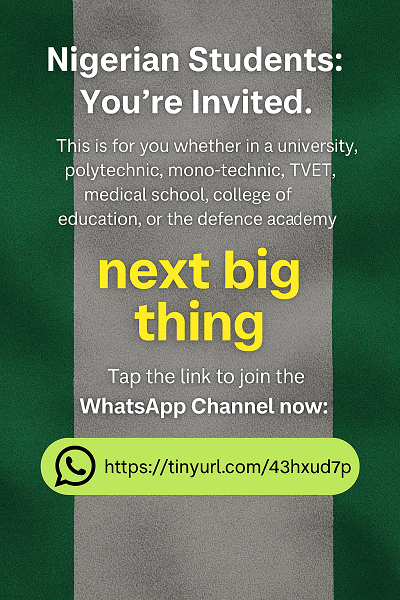 NIGERIAN STUDENTS THIS NEXT BIG THING IS FOR YOU